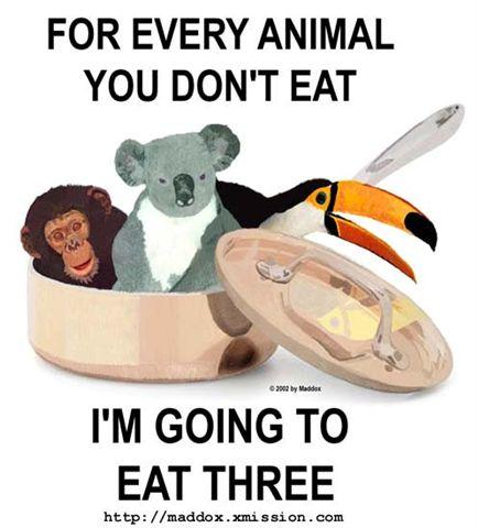 Name:  eatanimals.jpg
Views: 174
Size:  32.2 KB